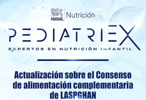 Actualización sobre el Consenso de alimentación complementaria de LASPGHAN