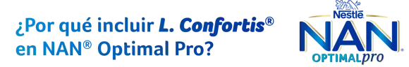 ¿Por qué incluir L. Confortis en NAN® Optimal Pro? ¿Por qué incluir L. Confortis en NAN® Optimal Pro?